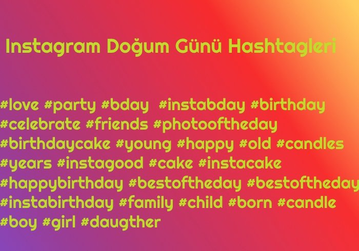 Instagram Doğum Günü Hashtagleri