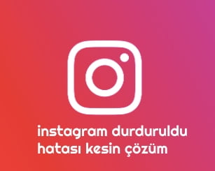 Instagram Durduruldu Hatası