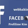Facebook Profilime Kim Bakti