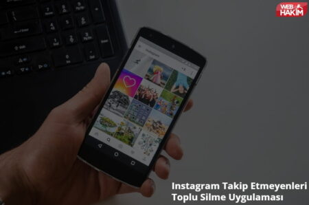 instagram takip etmeyenler toplu silme
