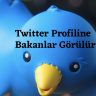 Twitter Profiline Bakanlar görülür Mü
