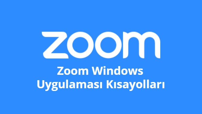 Zoom Windows Uygulamasi Kisayollari
