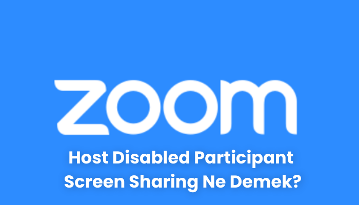 Host Disabled Participant Screen Sharing Ne Demek