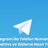Telegram'da Telefon Numarasini Kapatma
