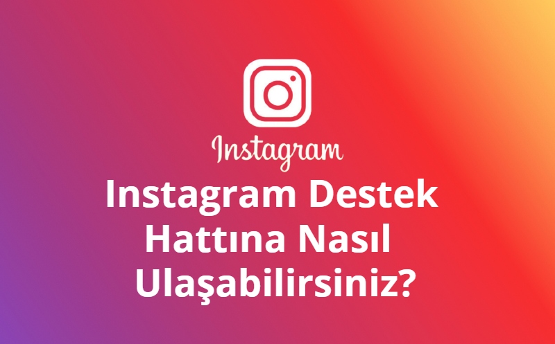 Instagram Destek Hatti