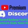 Discord YouTube Premium Kodu Nasil Alinir