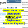 Hesap Kapattirma Instagram