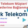 Turk Telekom Musteri Hizmetlerine Baglanma