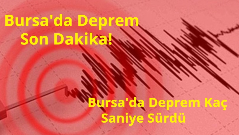 Bursa'da Deprem Son Dakika