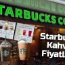 Starbucks Kahve Fiyatlari