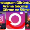 Instagram Goruntulu Arama Gecmisi Gorme ve Silme
