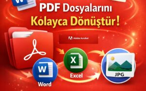 PDF Dosyalarını Online Dönüştürme Hakkında Bilinmesi Gerekenler